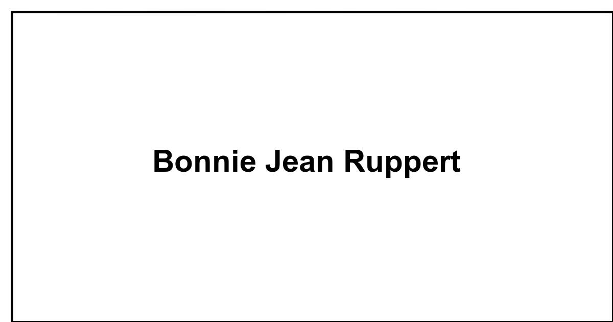 Obituary: Bonnie Jean Ruppert